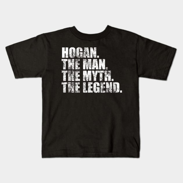 Hogan Legend Hogan Family name Hogan last Name Hogan Surname Hogan Family Reunion Kids T-Shirt by TeeLogic